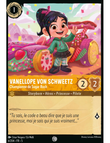 S5 - 006/204 - Vanellope Von Schweetz - Championne de Sugar Rush