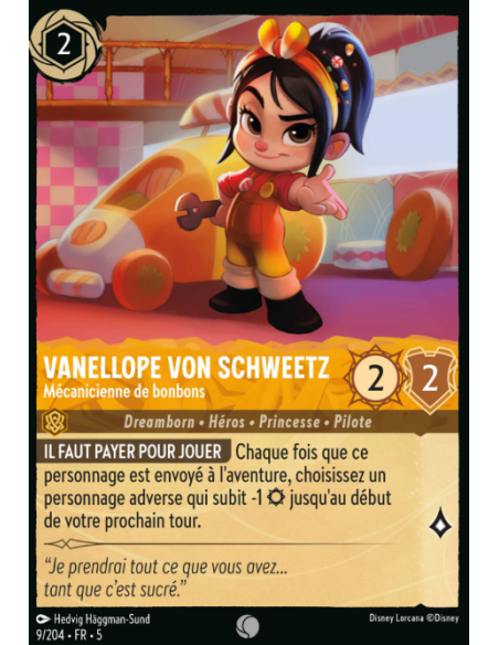 S5 - 009/204 - Vanellope Von Schweetz – Mécanicienne de bonbons