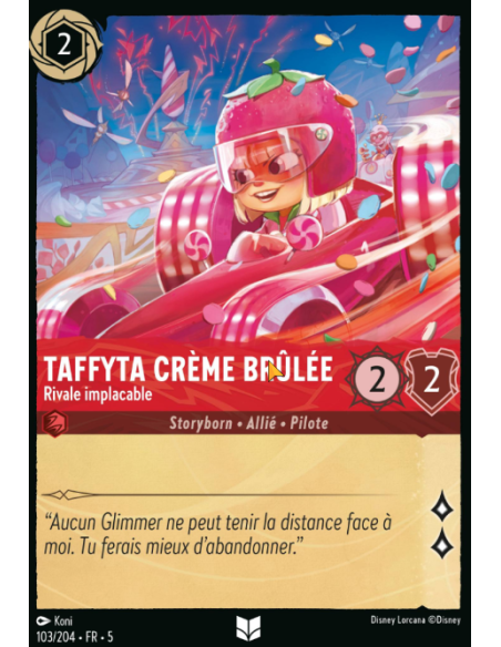 S5 - 103/204 - Taffyta Crème Brûlée – Rivale implacable