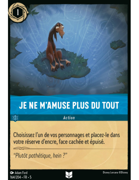 S5 - 164/204 - Je ne m’amuse plus du tout