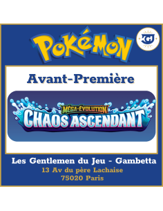 Avant-Première Pokémon ME04 : Chaos Ascendant (17/05 à 10h) - Gambetta