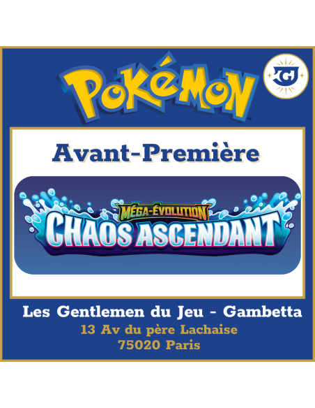 Avant-Première Pokémon ME04 : Chaos Ascendant (17/05 à 13h) - Gambetta