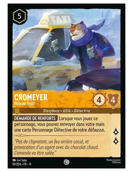 S11 - 010/204 : Cromeyer - Policier froid | Cartes à l'unité Lorcana