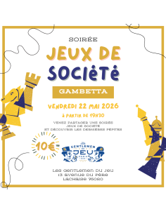 Soirée Jeux de société GAMBETTA - Vendredi  22 mai à 19h30 chez les Gentlemen du Jeu 75020