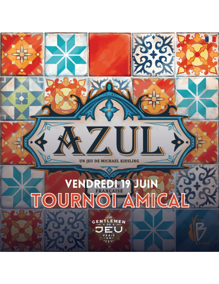 Tournoi Amical : Azul - Vendredi 19 Juin à 19h30 chez Les Gentlemen du Jeu