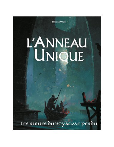 L’Anneau Unique JdR : Les Ruines du Royaume Perdu - Jeu de rôle