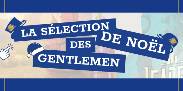 Sélection de Noël 2025 : Les 7 jeux de société incontournables recommandés par Les Gentlemen du Jeu